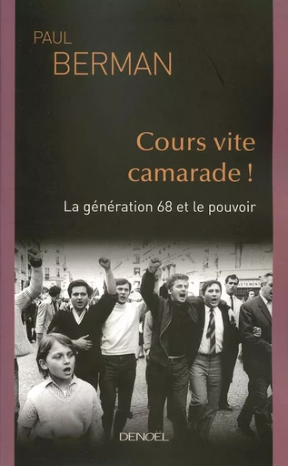 Cours vite camarade ! - Paul Berman - DENOEL