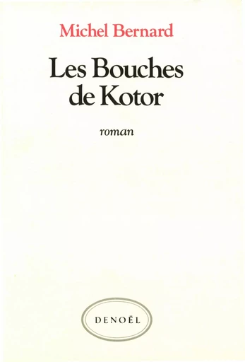 Les Bouches de Kotor - Michel Bernard (1934-2004) - DENOEL