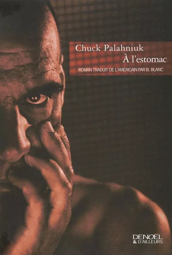 À l'estomac - Chuck Palahniuk - DENOEL