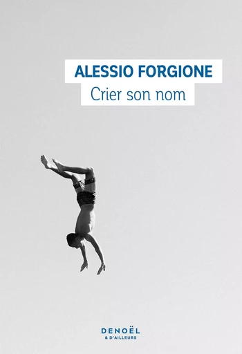 Crier son nom - Alessio Forgione - DENOEL