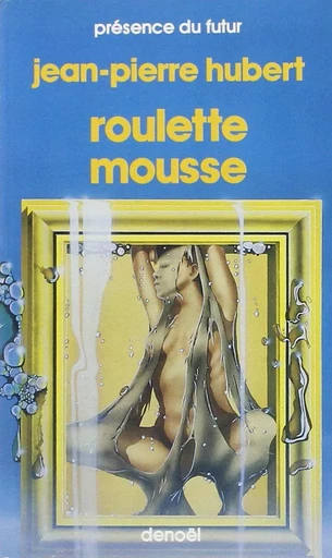 Roulette mousse - Jean-Pierre Hubert - DENOEL