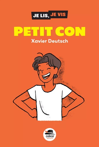 Petit con - Xavier Deutsch - OSKAR