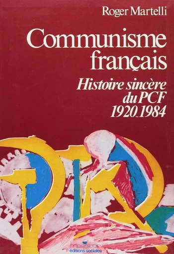 Communisme français  - Roger Martelli - SOCIALES