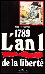 1789 - L'an 1 de la liberté