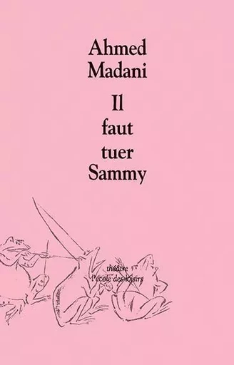 Il faut tuer Sammy - Ahmed Madani - EDL