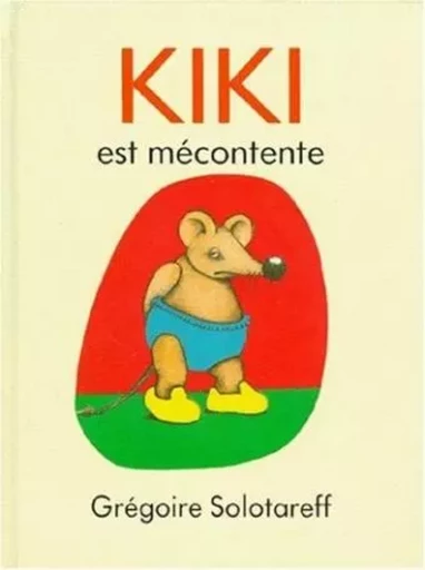 kiki est mecontente - Grégoire Solotareff - EDL