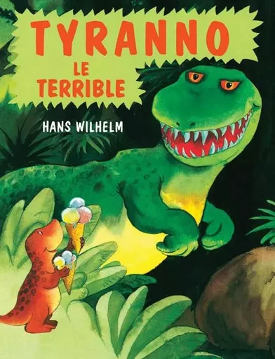 Tyranno le Terrible - Hans Wilhelm - EDL