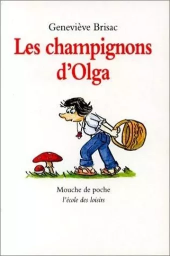 Champignons d'Olga (Les) - GENEVIÈVE Brisac - EDL