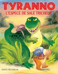 Tyranno - L'espèce de sale tricheur