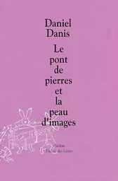 Le pont de pierres et la peau d'images