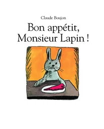 BON APPETIT ! MONSIEUR LAPIN