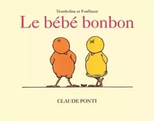 tromboline le bebe bonbon - Claude Ponti - EDL