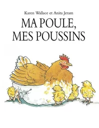 Ma poule, mes poussins