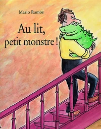 AU LIT, PETIT MONSTRE !