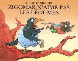 ZIGOMAR N'AIME PAS LES LEGUMES