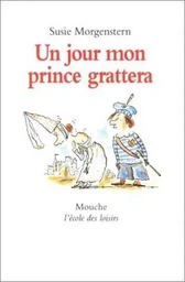 Jour mon prince grattera (Un)