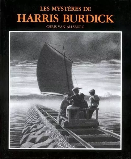 Les mystères de Harris Burdick - Chris Van Allsburg - EDL