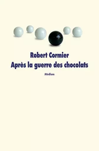 Après la guerre des chocolats - Robert Cormier - EDL