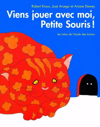 Viens jouer avec moi petite souris ! - ROBERT KRAUS - EDL