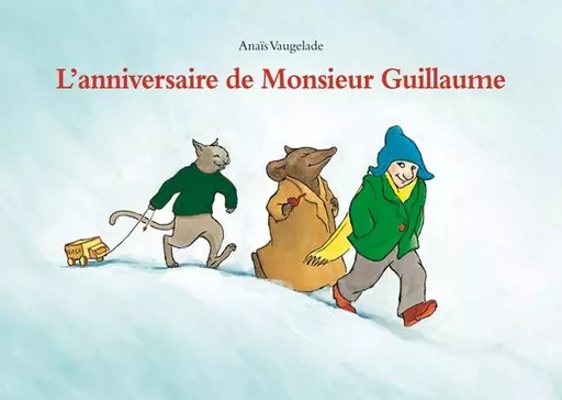 L'anniversaire de Monsieur Guillaume - Anaïs VAUGELADE - EDL