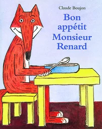 bon appetit monsieur renard