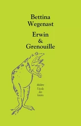 Erwin & Grenouille