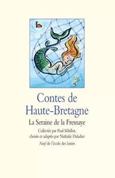 Contes de Haute-Bretagne - La Seraine de la Fresnaye