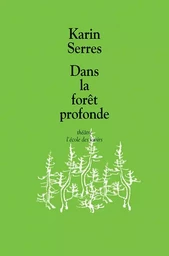 Dans la forêt profonde