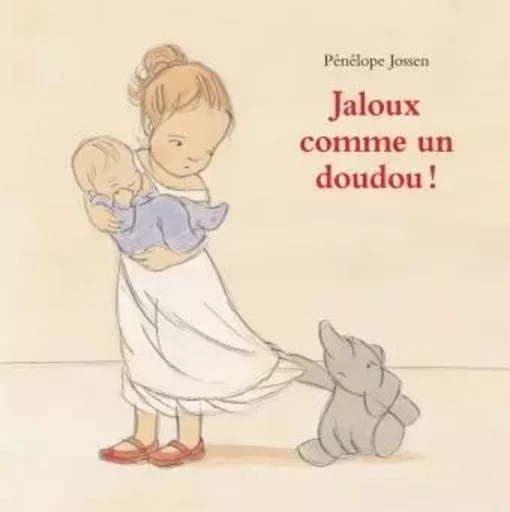 Jaloux comme un doudou ! - Pénélope Jossen - EDL