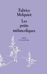 Les petits mélancoliques