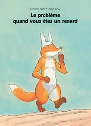 Probleme quand on est un renard (Le)