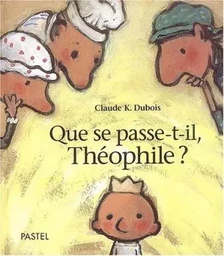 que se passe t il theophile