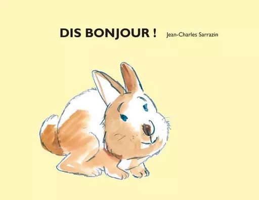 Dis bonjour ! - Jean-Charles Sarrazin - EDL