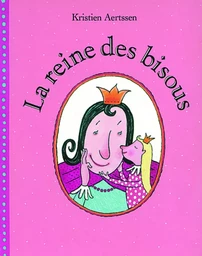 Reine des bisous (La)