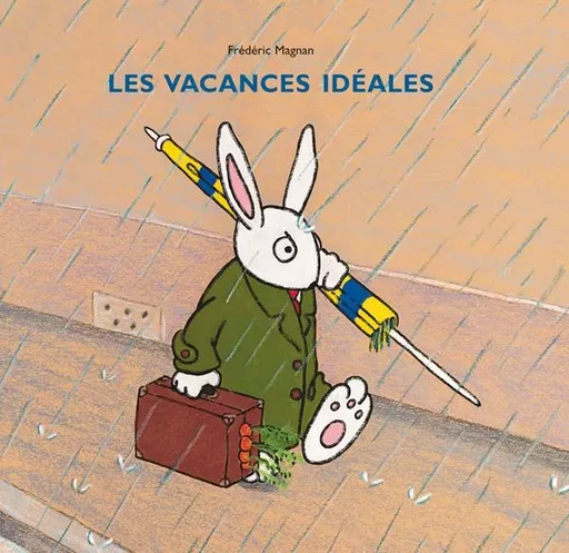 Les vacances idéales - Frédéric Magnan - EDL