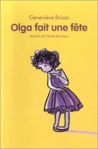 Olga fait une fête - GENEVIÈVE Brisac - EDL