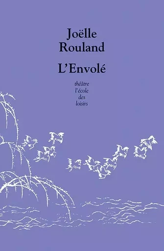 L'Envolé - Joëlle Rouland - EDL