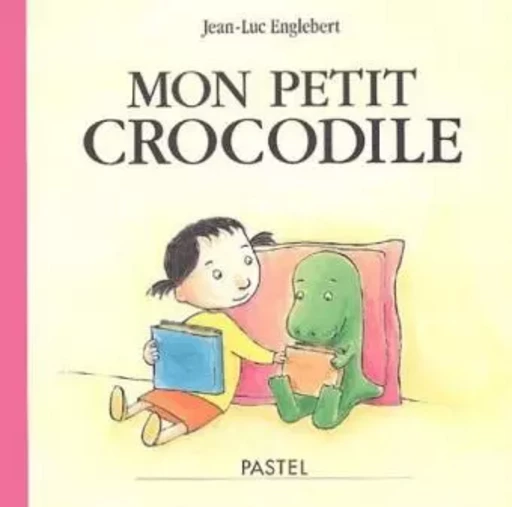 mon petit crocodile - Jean-Luc Englebert - EDL