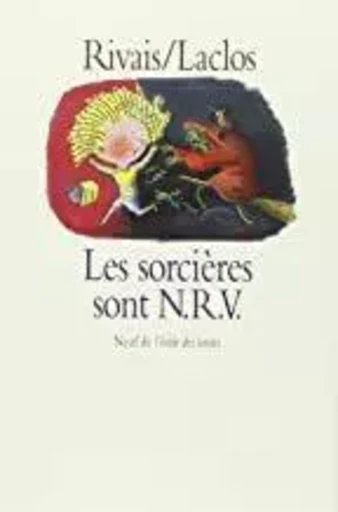 Sorcieres sont n r v (Les) - Yak Rivais, Michel Laclos - EDL