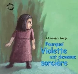 pourquoi Violette est devenue sorcière ?