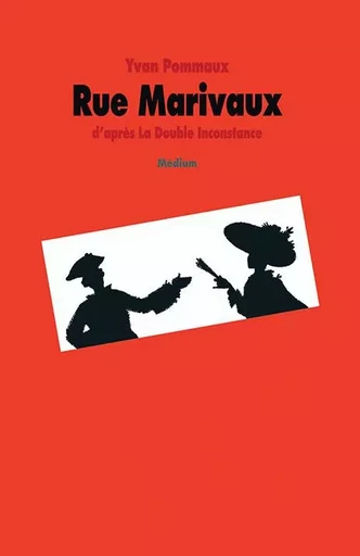 Rue Marivaux - d'après La Double Inconstance - Yvan Pommaux - EDL