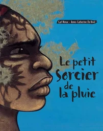 LE PETIT SORCIER DE LA PLUIE