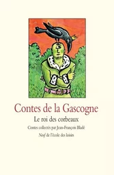 Contes de la Gascogne - Le roi des corbeaux