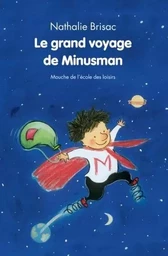 Grand voyage de minusman (Le)