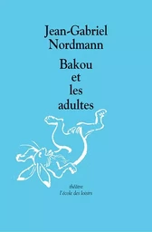 Bakou et les adultes