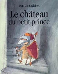 Chateau du petit prince (Le)