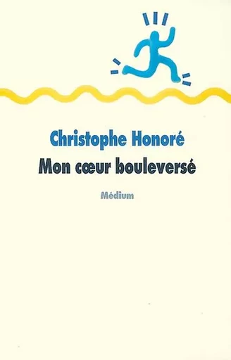 Mon cœur bouleversé - Christophe Honoré - EDL