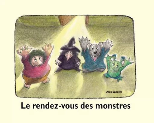 Le rendez-vous des monstres - Alex Sanders - EDL