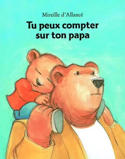 tu peux compter sur ton papa - MIREILLE ALLANCE  D - EDL