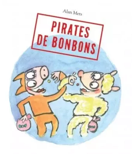 pirates de bonbons - Alan METS - EDL